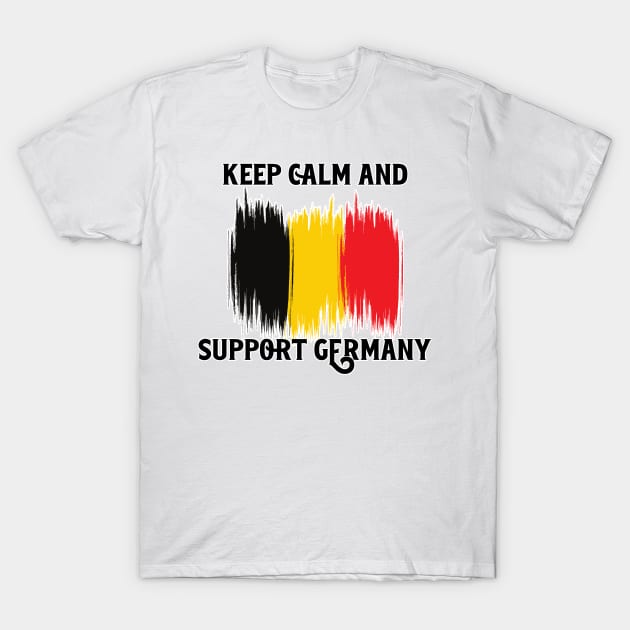 Keep Calm And Support Germany T-Shirt by nextneveldesign